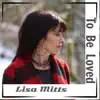Lisa Mitts - To Be Loved - Single